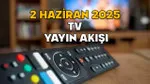 2 HAZİRAN PAZARTESİ TV YAYIN AKIŞI 2025 || TV’de bugün neler var? Show TV, ATV, Kanal D, TRT1, Star TV, TV8, Now TV