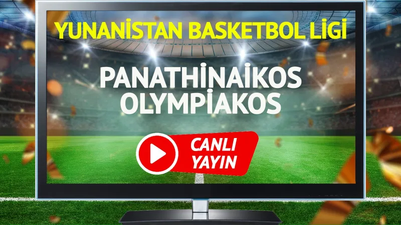 Panathinaikos Olympiakos Derbisi: Canlı İzle, Saat Kaçta?