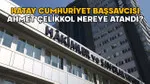 Hatay Cumhuriyet Başsavcısı Ahmet Çelikkol nereye atandı? 2025 Yılı Adli ve İdari Ana Kararnamesi yayımlandı