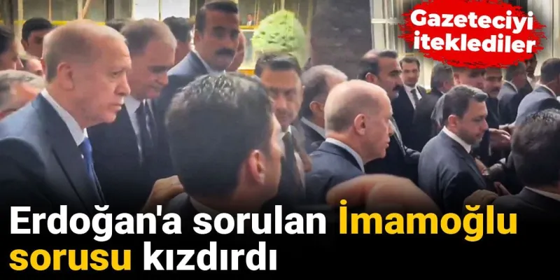 Erdoğan'dan İmamoğlu Sorusuna Sert Tepki! Gazeteci İtelendi!