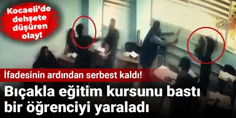 Kocaeli'de Kurs Baskını! Öğrenci Bıçaklandı, Dehşet Anları Kamerada!