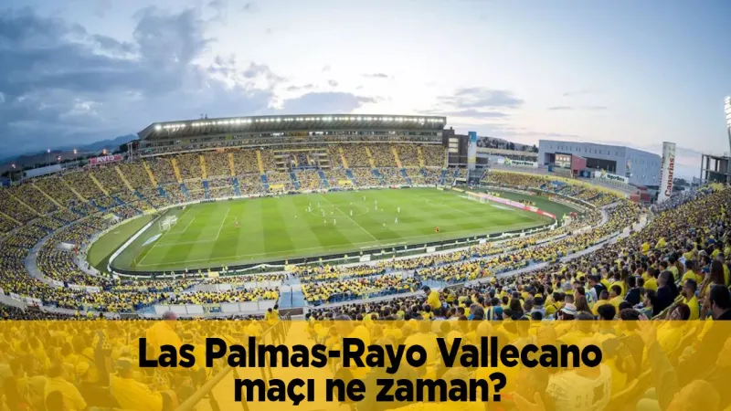 Las Palmas Rayo Vallecano Maçı: Avrupa Bileti mi, Kümede Kalma Savaşı mı?
