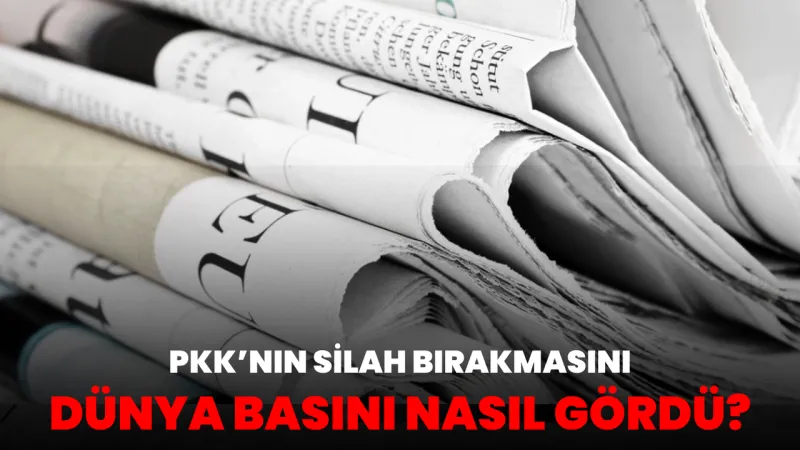 PKK Feshedildi! Dünya Basını Şokta: Tarihi Karar mı?