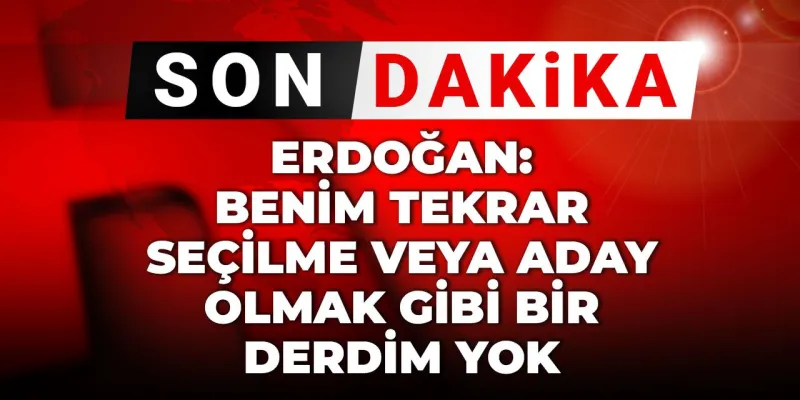 Erdoğan'dan Şok Sözler: Aday Olmayacağım! İşte Sebebi