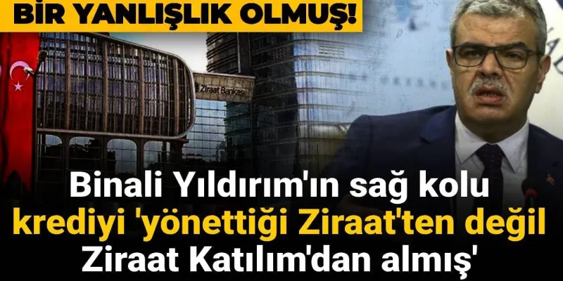 Binali Yıldırım'ın Sağ Kolu: Ziraat Kredisi Skandalında Şok Değişiklik!