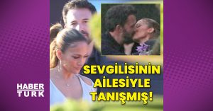 Sevgilisinin ailesiyle tanışmış!